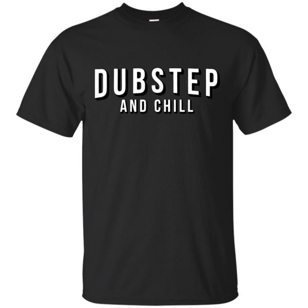 dubstep and chill shirt - black