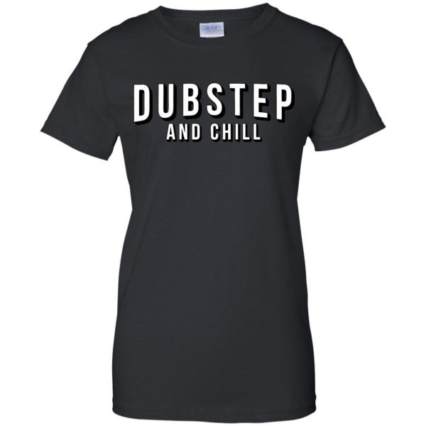 dubstep and chill womens t shirt - lady t shirt - black