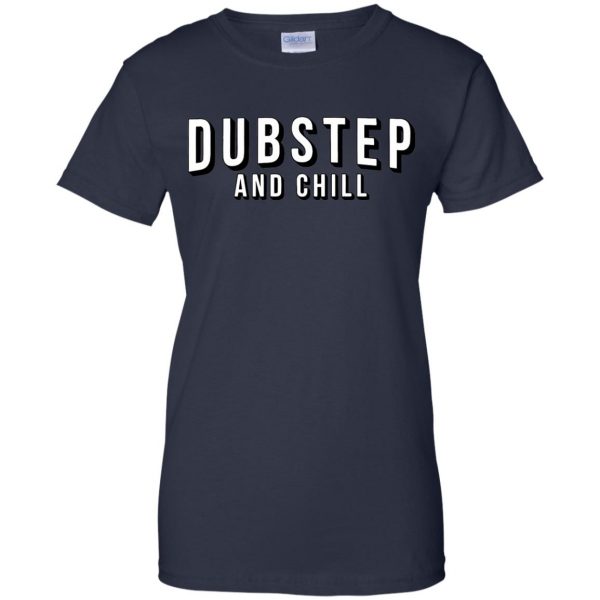 dubstep and chill womens t shirt - lady t shirt - navy blue