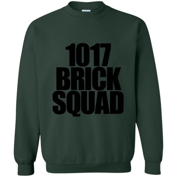 1017 brick squad sweatshirt - forest green