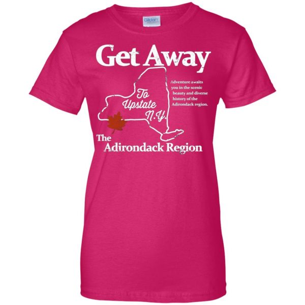 get away to upstate ny womens t shirt - lady t shirt - pink heliconia