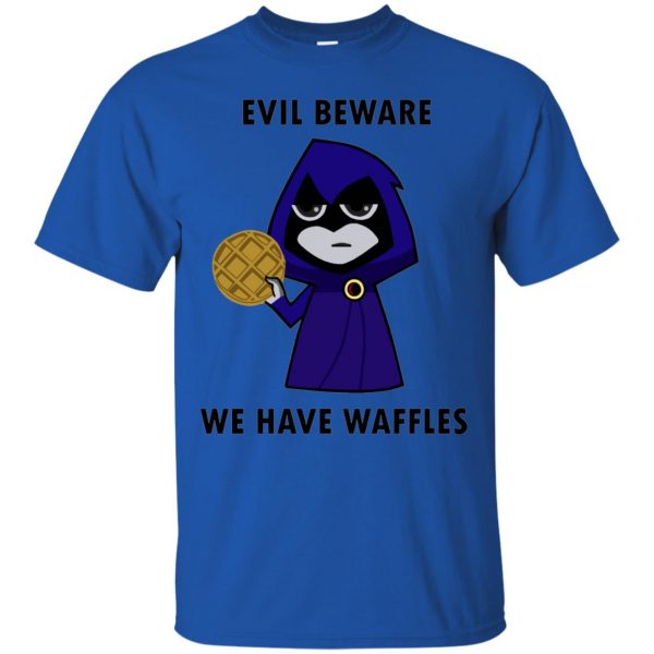 evil beware we have waffles t shirt - royal blue