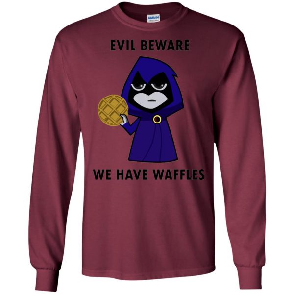 evil beware we have waffles long sleeve - maroon