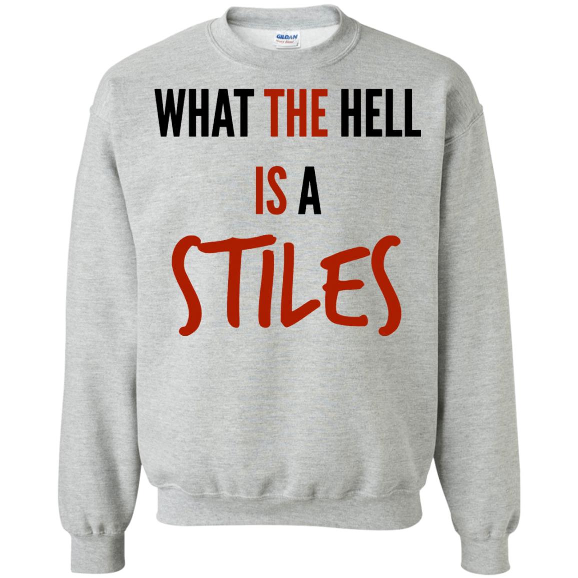 what the hell is a stiles sweatshirt - sport grey