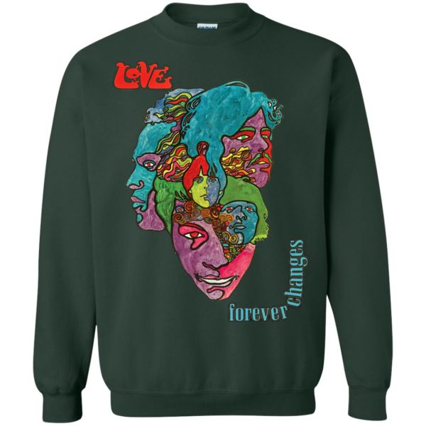 love forever changes sweatshirt - forest green