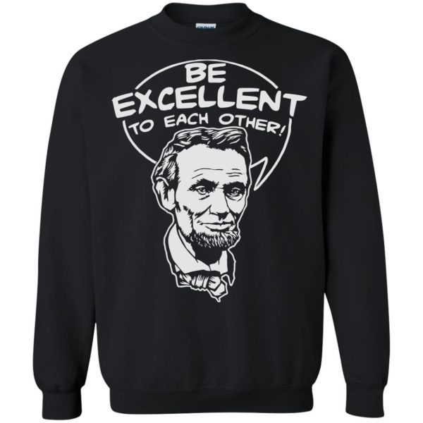 be excellent to each other sweatshirt - black