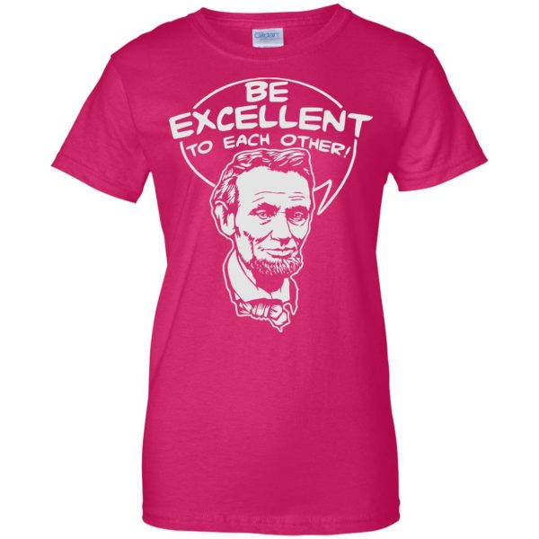 be excellent to each other womens t shirt - lady t shirt - pink heliconia