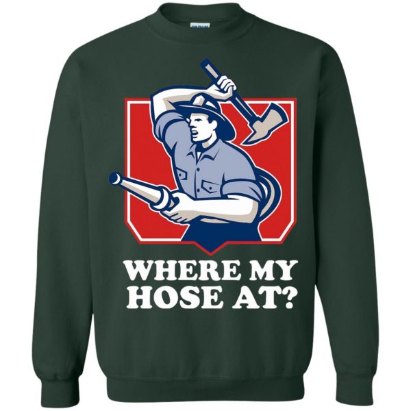 where my hose at sweatshirt - forest green