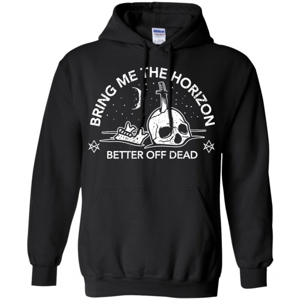 Better Off Dead T Shirt - 10% Off - FavorMerch