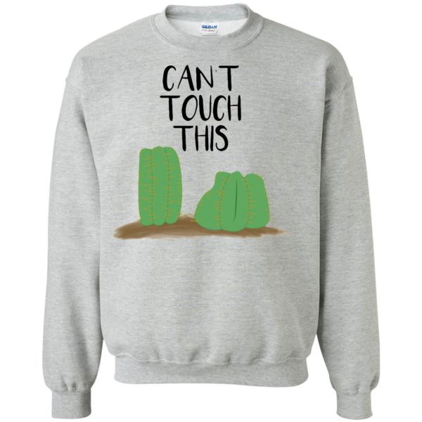 can't touch this cactus sweatshirt - sport grey