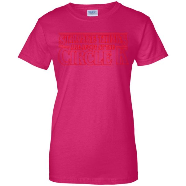 strange things are afoot at the circle k womens t shirt - lady t shirt - pink heliconia
