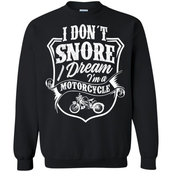 I Don't Snore I Dream sweatshirt - black