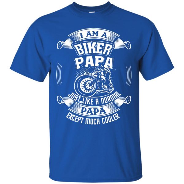 I'm A Biker Papa t shirt - royal blue