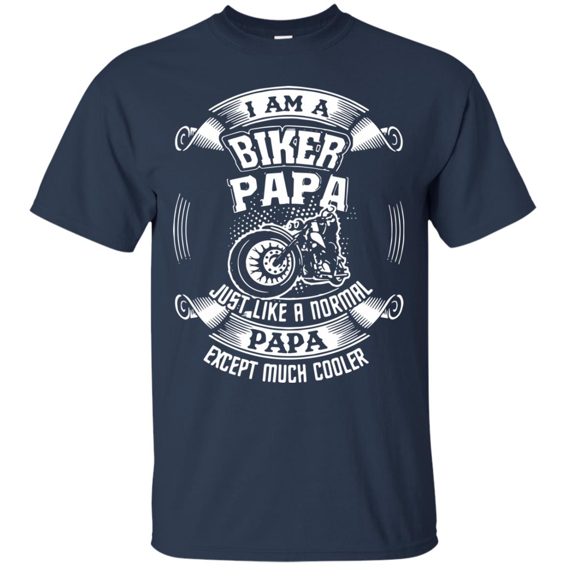 I'm A Biker Papa T-Shirt - 10% Off - FavorMerch
