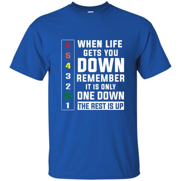 When Life Down t shirt - royal blue