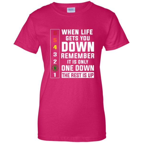 When Life Down womens t shirt - lady t shirt - pink heliconia