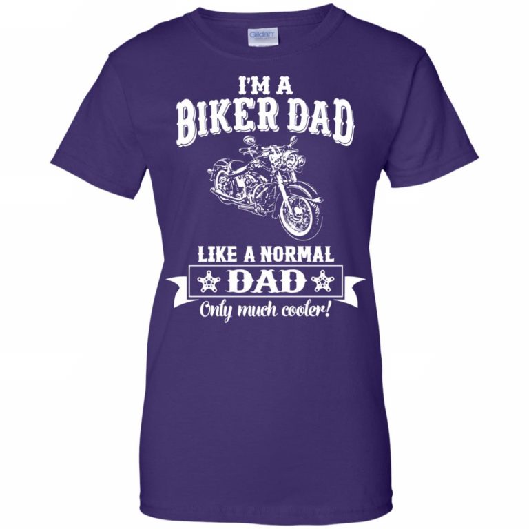 I'm A Biker Dad T-Shirt - 10% Off - FavorMerch