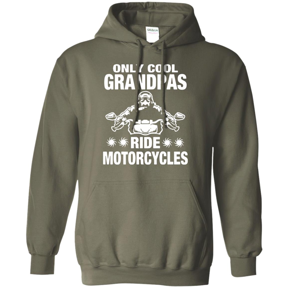 Only Cool Grandpas Ride Motorcycles hoodie - military green