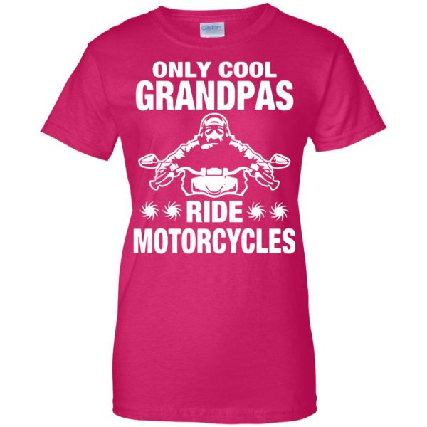 Only Cool Grandpas Ride Motorcycles womens t shirt - lady t shirt - pink heliconia
