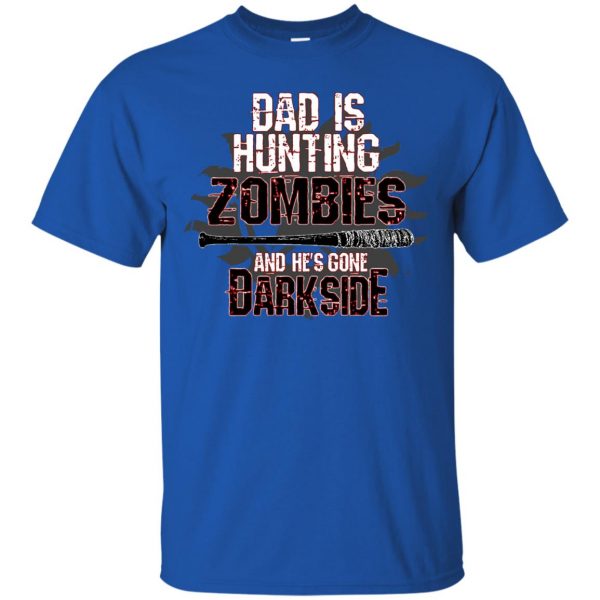 Dad Is Hunting Zombies t shirt - royal blue