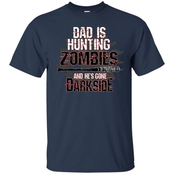 Dad Is Hunting Zombies t shirt - navy blue