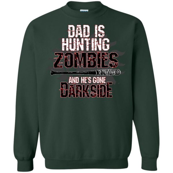 Dad Is Hunting Zombies sweatshirt - forest green
