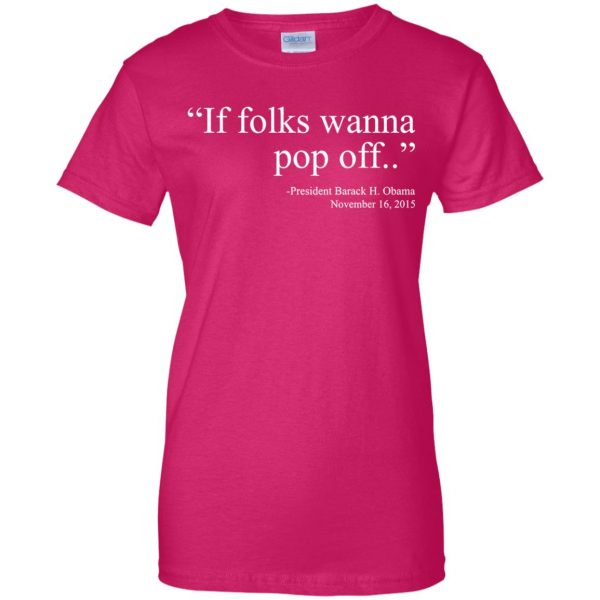 folks wanna pop off womens t shirt - lady t shirt - pink heliconia
