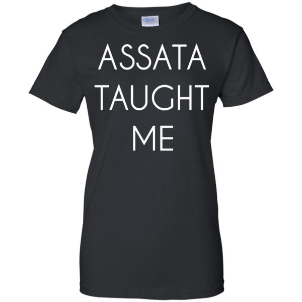 assata taught me womens t shirt - lady t shirt - black