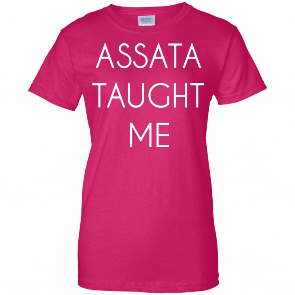 assata taught me t shirt