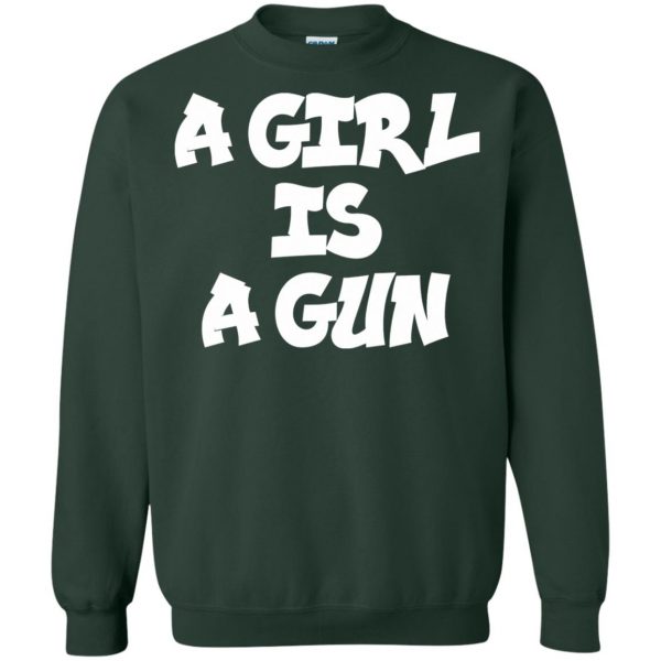 a girl is a gun sweatshirt - forest green