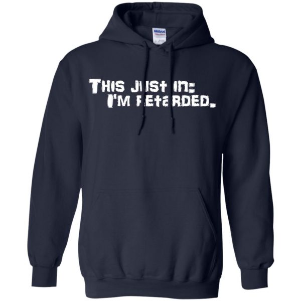 i am a retard and proud hoodie - navy blue