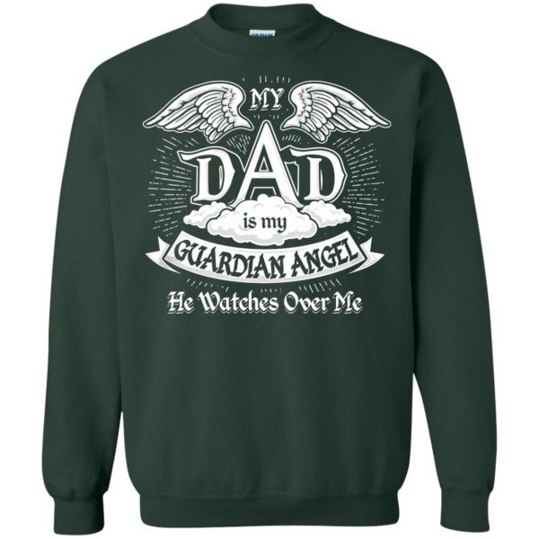 my dad is my guardian angel sweatshirt - forest green