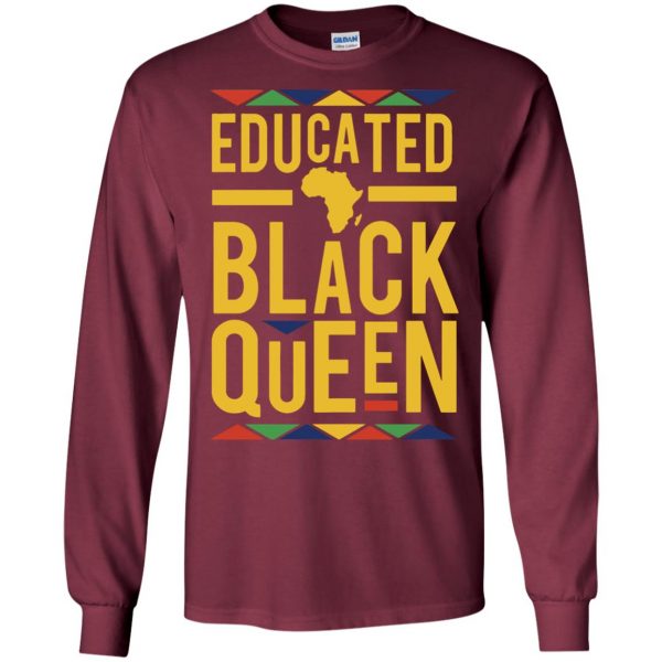 educated black queen long sleeve - maroon