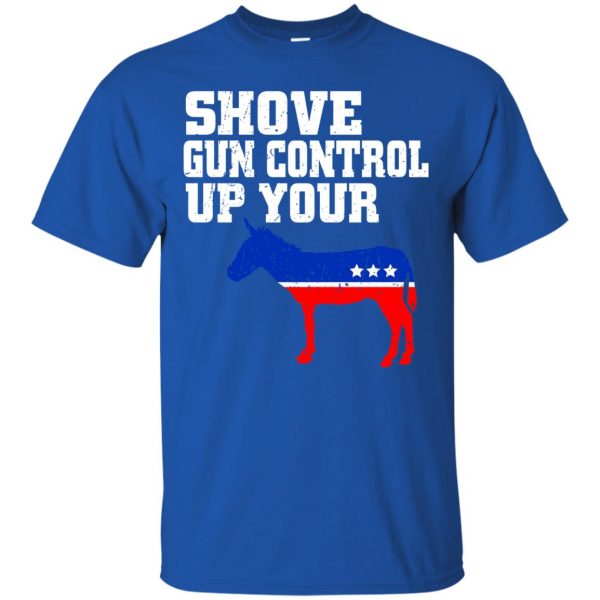 shove gun control up your t shirt - royal blue