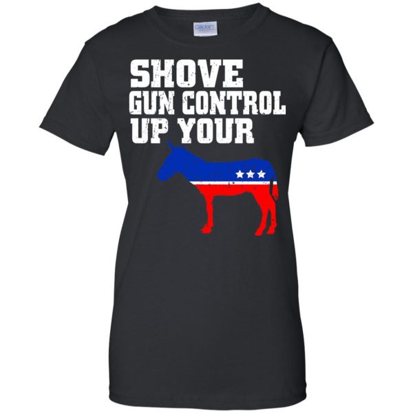shove gun control up your womens t shirt - lady t shirt - black