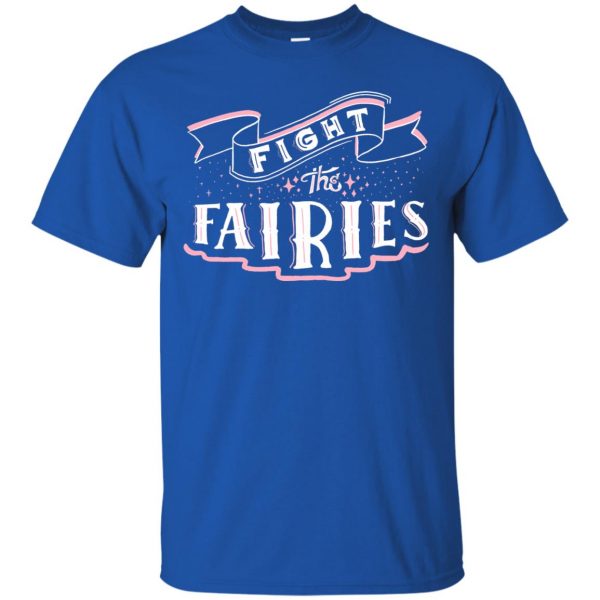 fight the fairies t shirt - royal blue