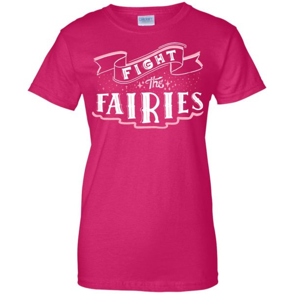 fight the fairies womens t shirt - lady t shirt - pink heliconia