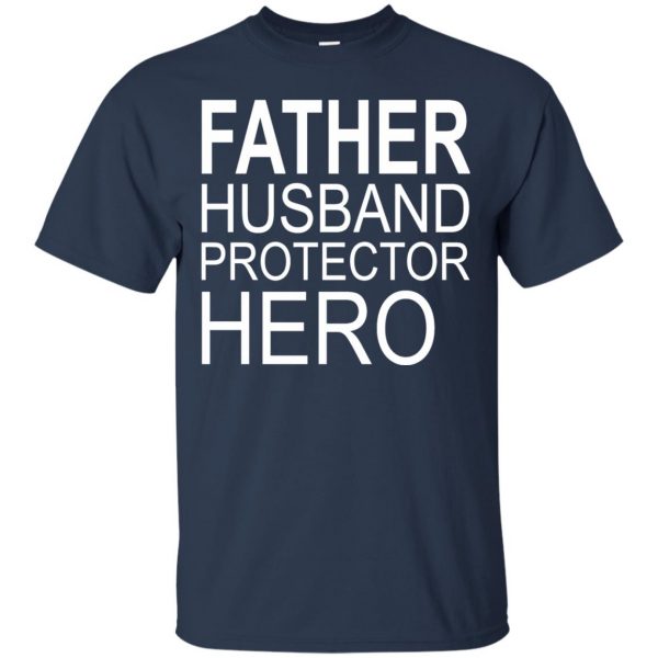 father husband protector hero t shirt - navy blue
