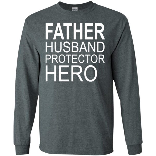 father husband protector hero long sleeve - dark heather