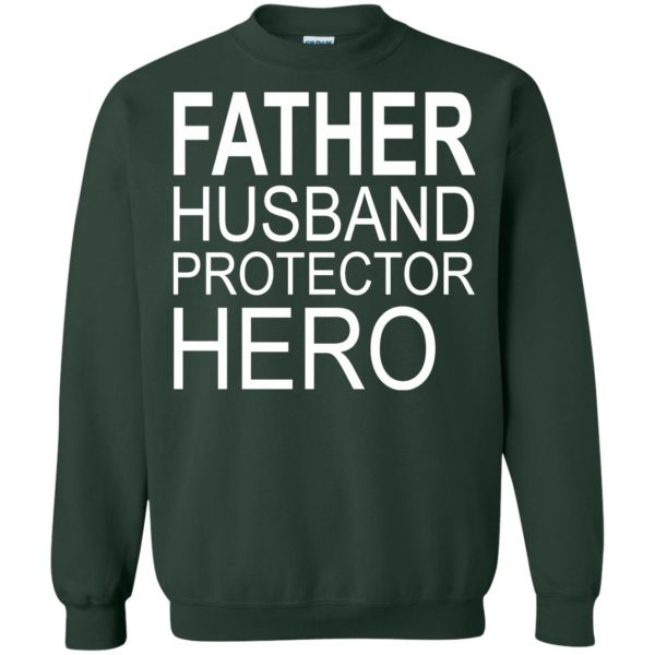 father husband protector hero sweatshirt - forest green