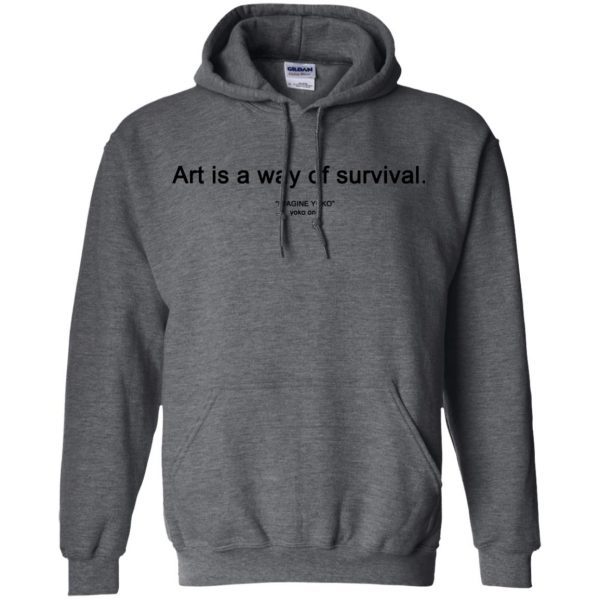 art is a way of survival hoodie - dark heather