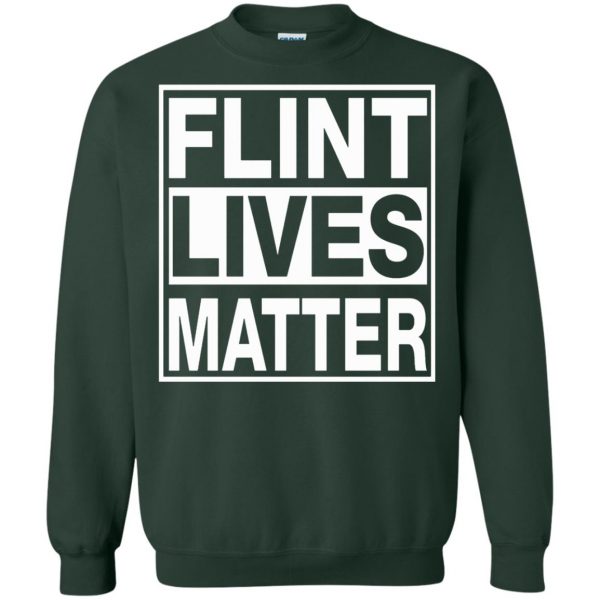 flint lives matter sweatshirt - forest green