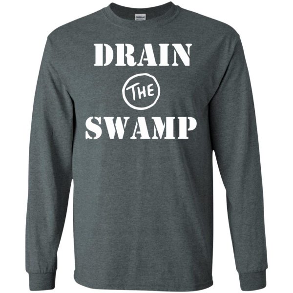 drain the swamp long sleeve - dark heather