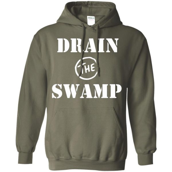 drain the swamp hoodie - military green