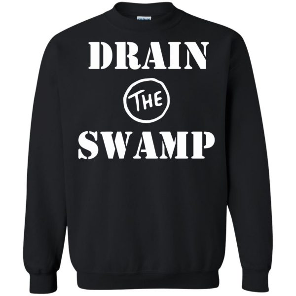 drain the swamp sweatshirt - black