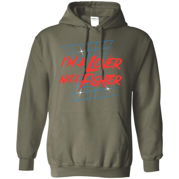 lover not a fighter hoodie - military green