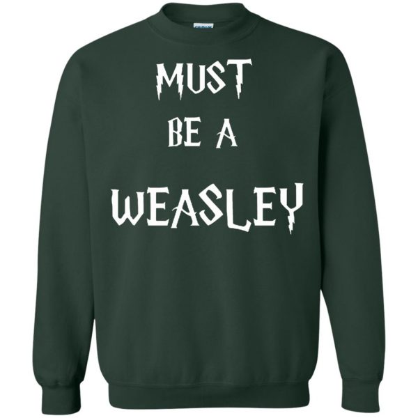 must be a weasley sweatshirt - forest green