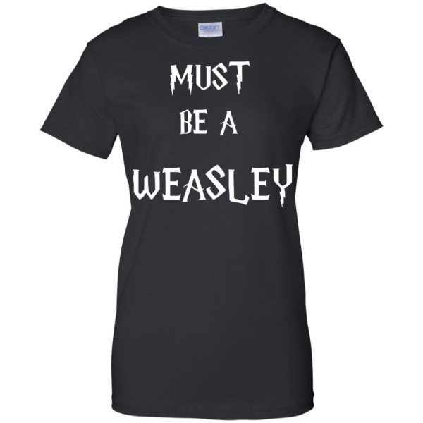 must be a weasley womens t shirt - lady t shirt - black