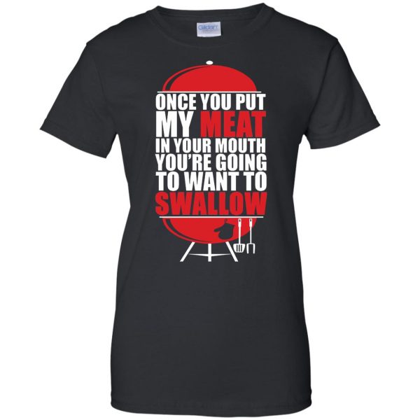 once you put my meat in your mouth womens t shirt - lady t shirt - black