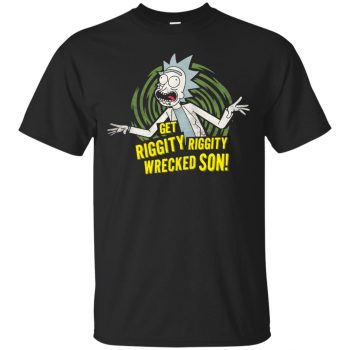 riggity riggity wrecked son shirt - black